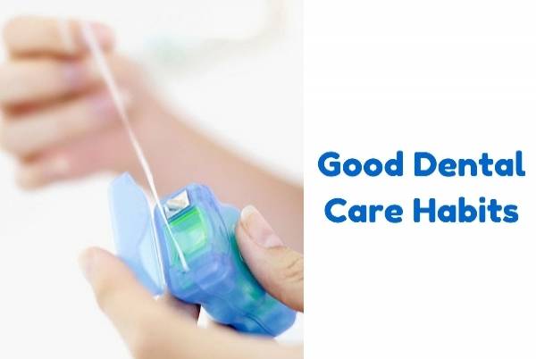 Maintaining Good Dental Care Habits