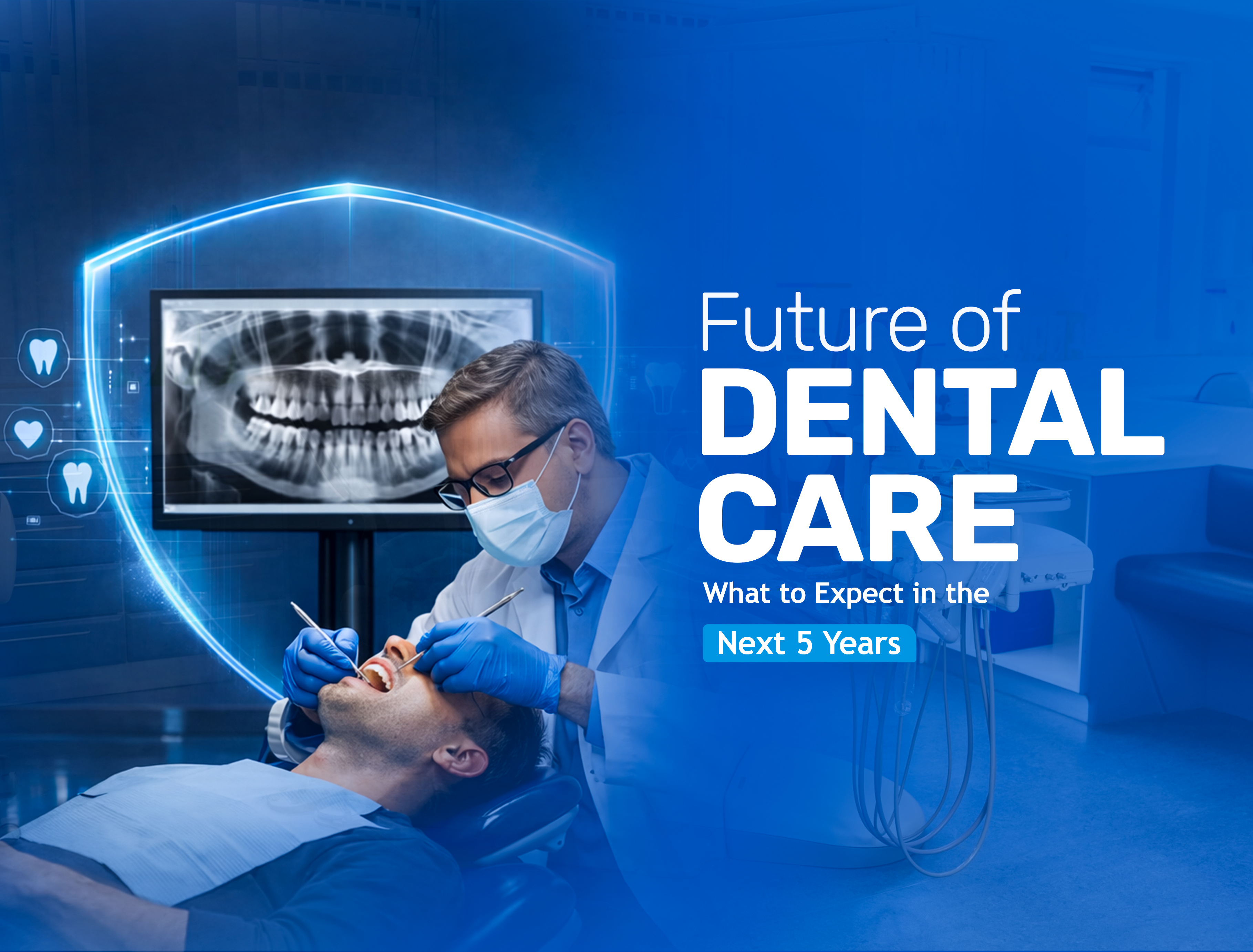 Future of Dental Care: What to Expect in the Next 5 Years